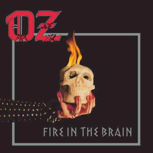 OZ - Fire in the Brain Re-Release CD